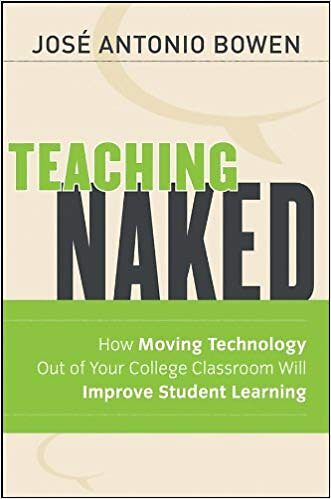 Teaching Naked: How moving technology out of your college room will